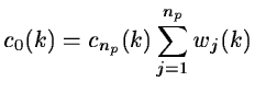 $\displaystyle c_0(k) = c_{n_p}(k) \sum_{j=1}^{n_p} w_j(k)$